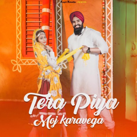 Tera Piya Moj Karavega ft. Mandeep Changiya & Swara Verma | Boomplay Music