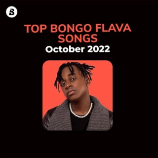 Top Bongo Flava Songs: October 2022