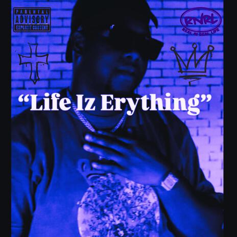 Life Iz Erything | Boomplay Music