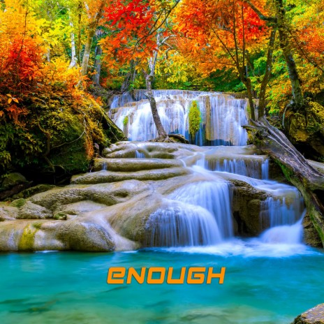 Enough | Boomplay Music