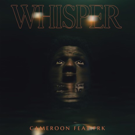 Whisper ft. FRK