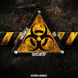 Menace To Society ft. ScOpia Menace lyrics | Boomplay Music