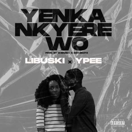 YENKA NKYEREWO ft. YPee & Sickbeatz 🅴 | Boomplay Music