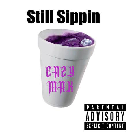 Still Sippin | Boomplay Music