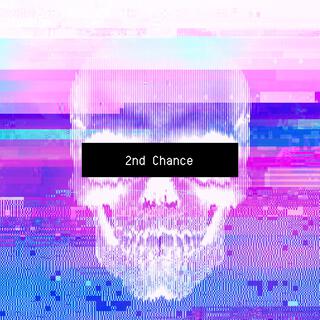 2nd Chance