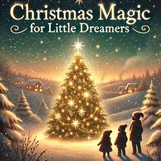 Christmas Magic for Little Dreamers