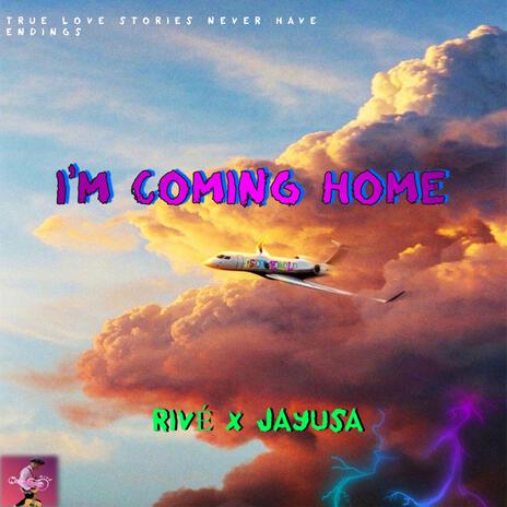 Im Coming Home ft. JayUSA | Boomplay Music