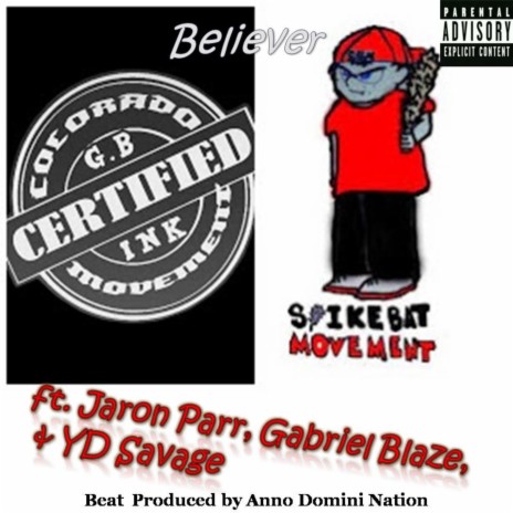 Believer ft. Gabriel Blaze & YD Savage | Boomplay Music