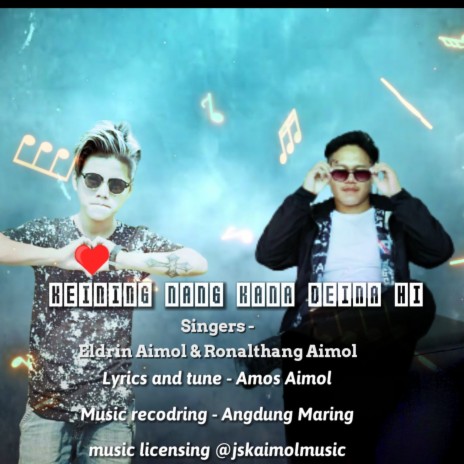 Keining nang kanadei | Aimol song ft. Eldrin Aimol & Ronalthang Aimol