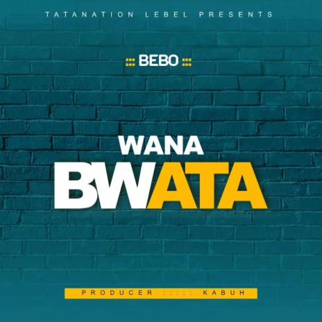 Wanabwata | Boomplay Music