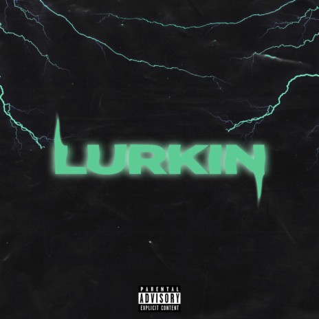 Lurkin | Boomplay Music