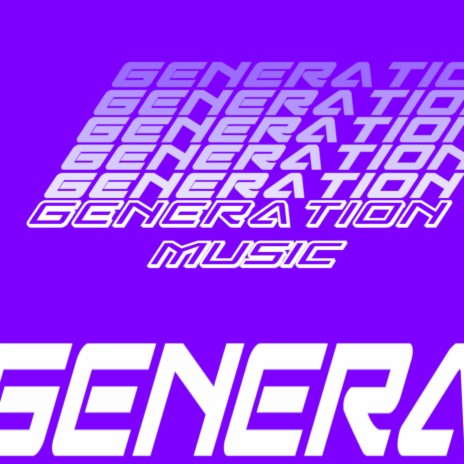 Generation Music | Boomplay Music