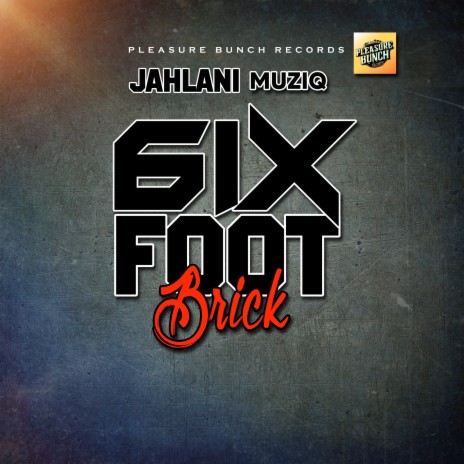 Six Foot Brick | Boomplay Music