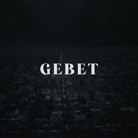 Gebet | Boomplay Music