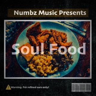 Numbz Music Presents: Soul Food