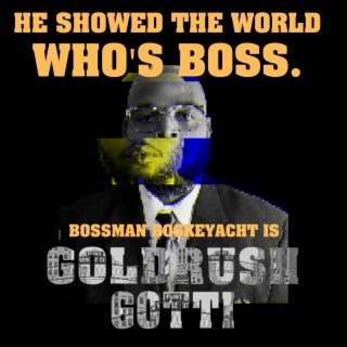 GOLD RUSH GOTTI