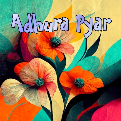 Adhura Pyar | Boomplay Music