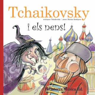 Tchaikovsky i els nens: Tchaikovsky en el petit món de les joguines