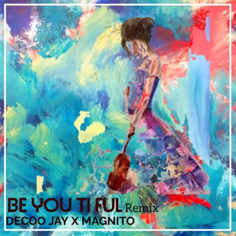 Be You Ti Ful (Remix) ft. Magnito 🅴 | Boomplay Music