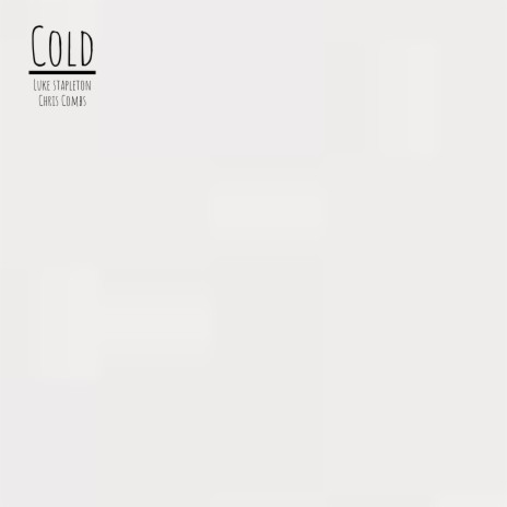 Cold ft. Chris Combs | Boomplay Music