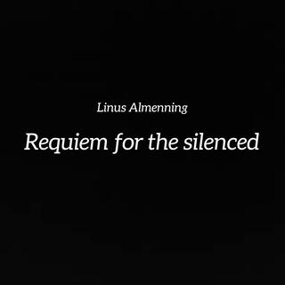 Requiem for the silenced