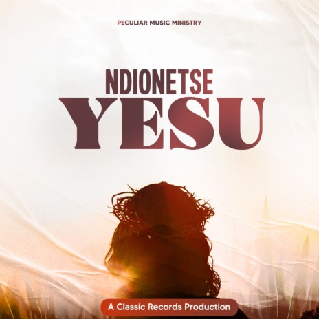 Ndionetse Yesu | Boomplay Music