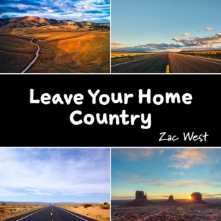 Leave Your Home Country