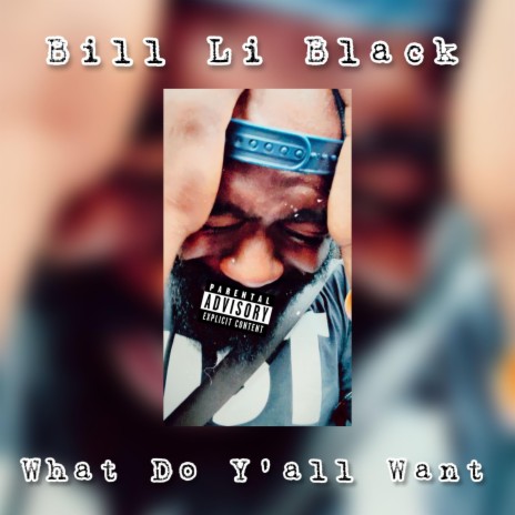 What Do Y'all Want | Boomplay Music