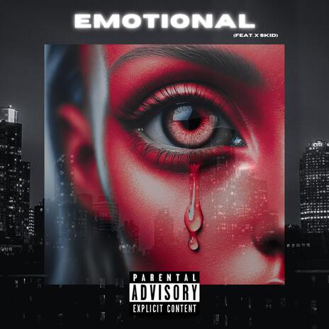 EMOTiONAL ft. X skid | Boomplay Music