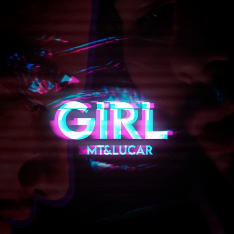 Girl ft. Lucar | Boomplay Music