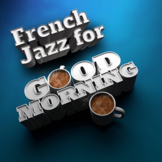 French Jazz for Good Mood: Finest Instrumental Jazz