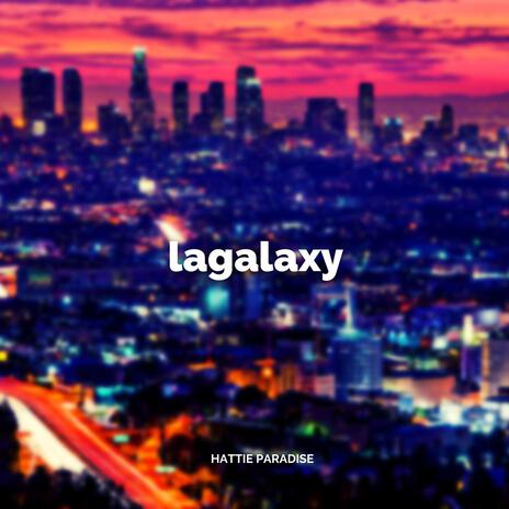 Lagalaxy | Boomplay Music