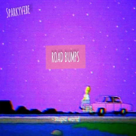 Road Bumps | Boomplay Music