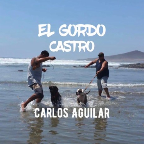 El Gordo Castro | Boomplay Music