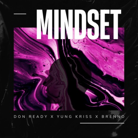 Mindset ft. Yung Kriss & Brenno | Boomplay Music