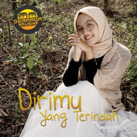 Dirimu Yang Terindah | Boomplay Music