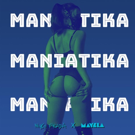 MANIATIKA ft. Mayela | Boomplay Music