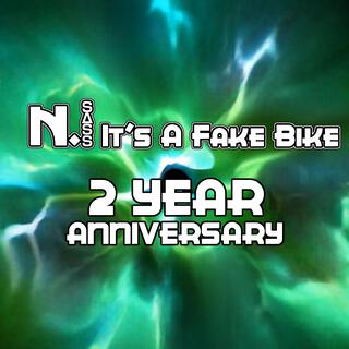 It's A Fake Bike (2 Year Anniversary Edition)