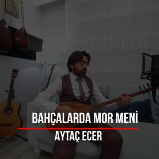 bahçalarda mor meni lyrics | Boomplay Music