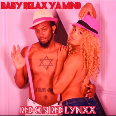 Baby Relax Ya Mind | Boomplay Music