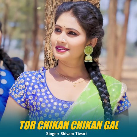 Tor Chikan Chikan Gal | Boomplay Music