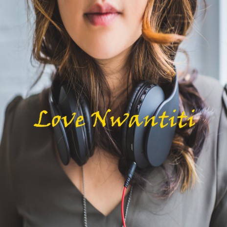 Love Nwantiti Ah | Boomplay Music