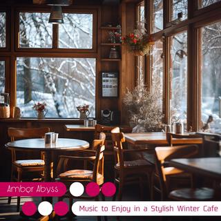 Music to Enjoy in a Stylish Winter Cafe