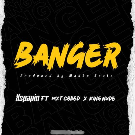 BANGER ft. King Nude & MXT Coded | Boomplay Music