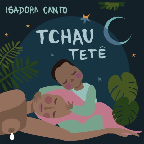 Tchau Tetê | Boomplay Music