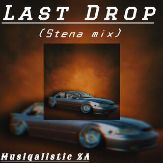 Last Drop(Stena Mix)