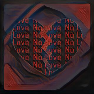 No Love