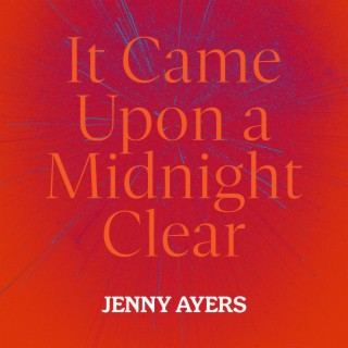 It Came Upon A Midnight Clear ft. The House of Ayers lyrics | Boomplay Music