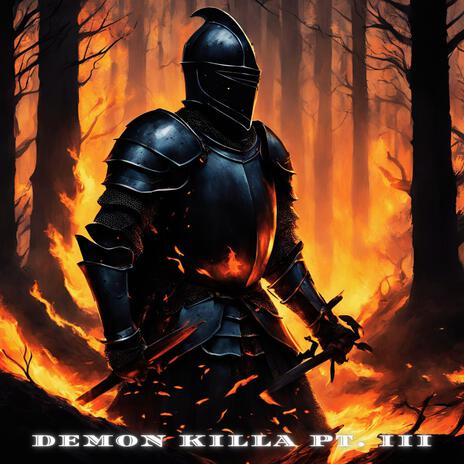 Demon Killa Pt. III | Boomplay Music