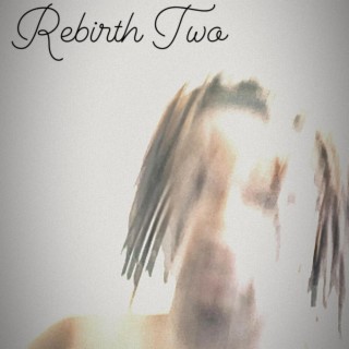 Rebirth Two